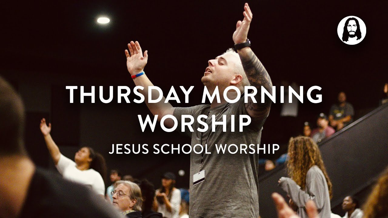 Thursday Morning Worship | Jesus School Worship